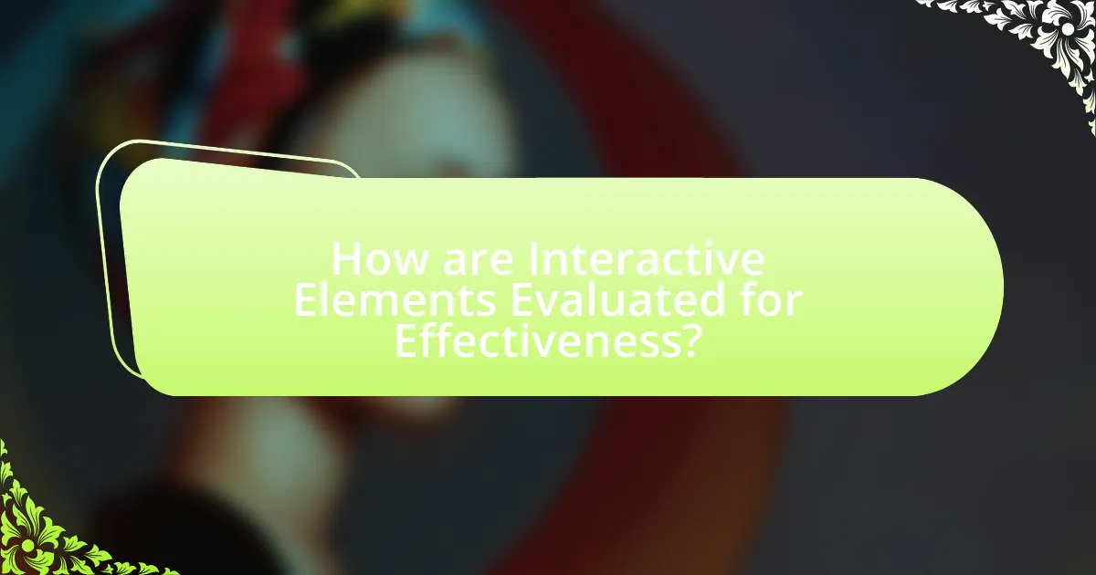 How are Interactive Elements Evaluated for Effectiveness?