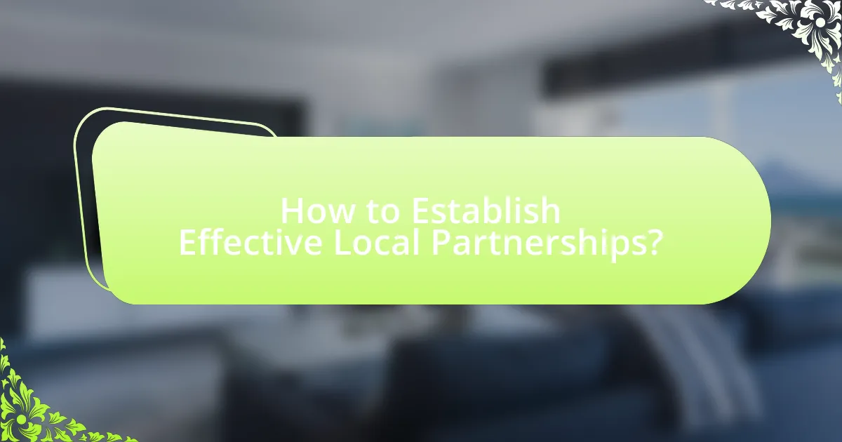 How to Establish Effective Local Partnerships?
