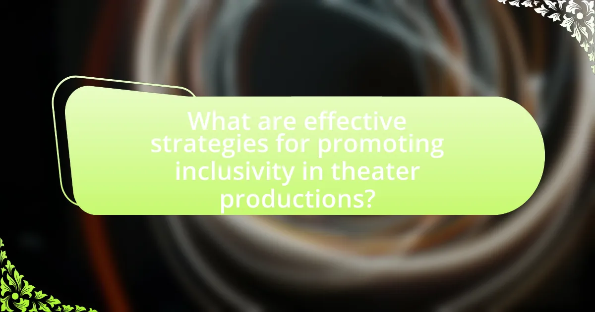 What are effective strategies for promoting inclusivity in theater productions?