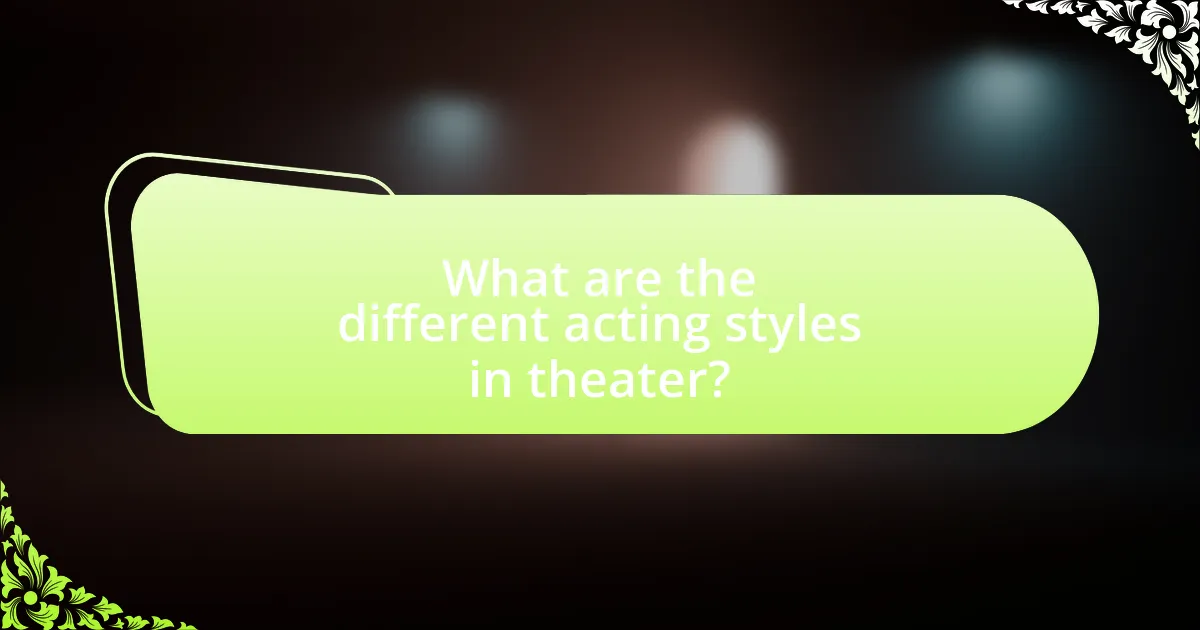 What are the different acting styles in theater?