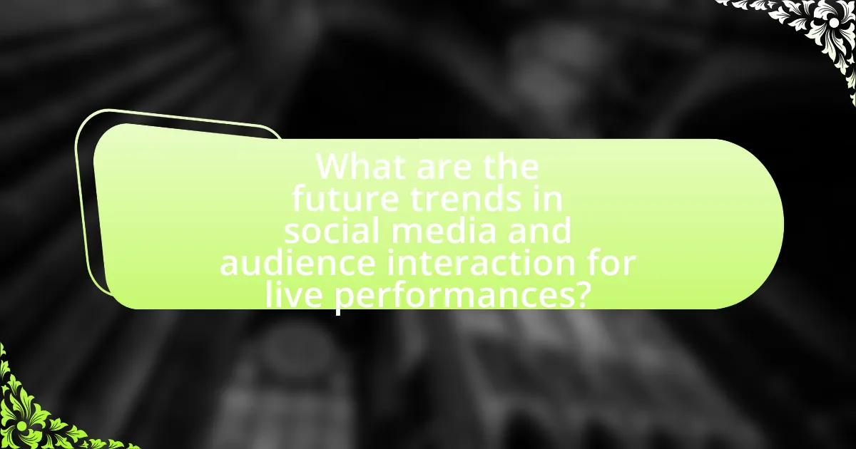 What are the future trends in social media and audience interaction for live performances?
