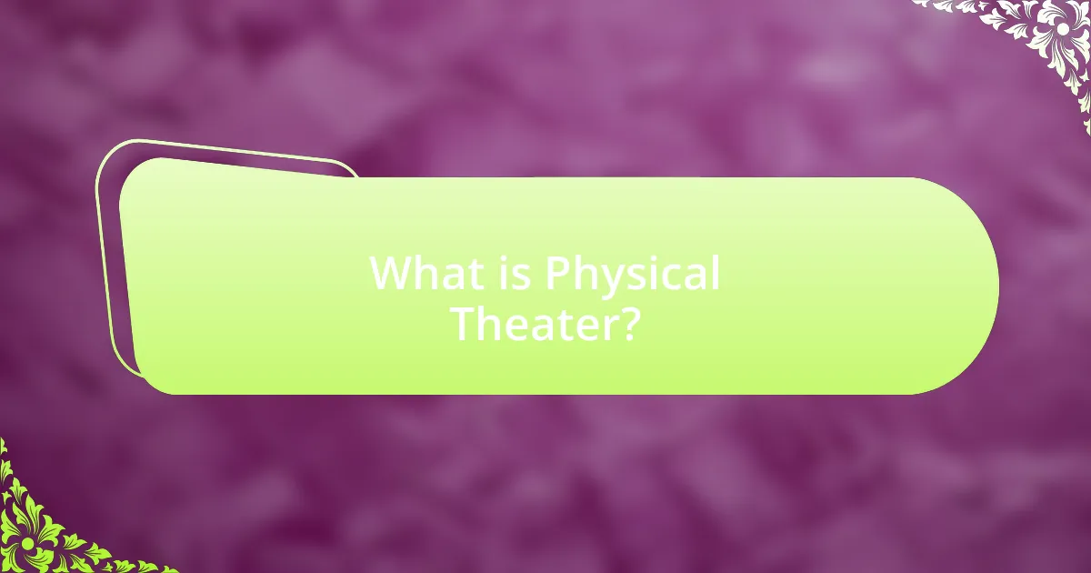 What is Physical Theater?