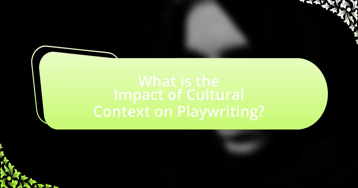 What is the Impact of Cultural Context on Playwriting?