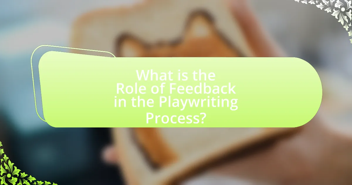 What is the Role of Feedback in the Playwriting Process?