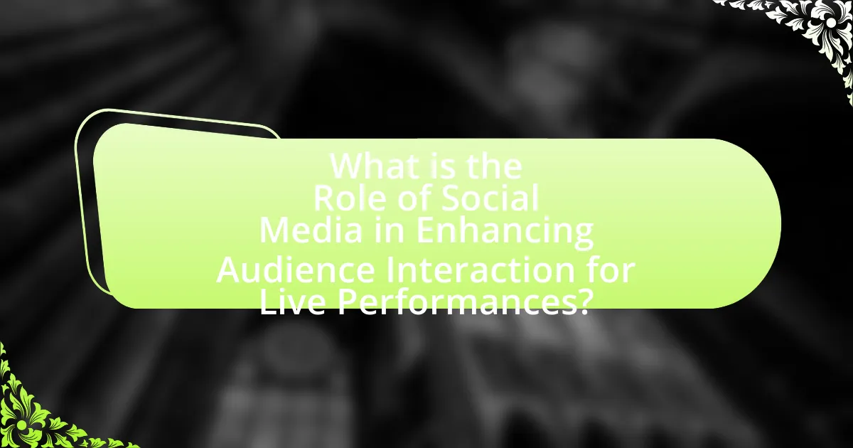 What is the Role of Social Media in Enhancing Audience Interaction for Live Performances?
