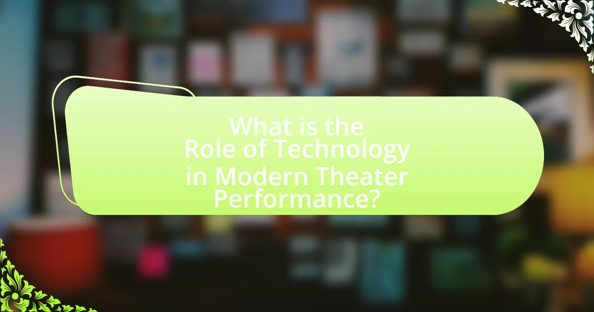 What is the Role of Technology in Modern Theater Performance?