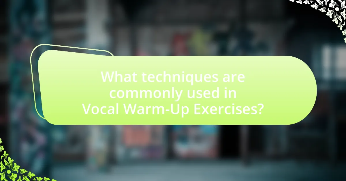 What techniques are commonly used in Vocal Warm-Up Exercises?